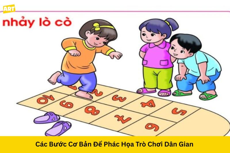 Khám Phá Cách Vẽ Trò Chơi Dân Gian Đơn Giản, Đầy Sáng Tạo