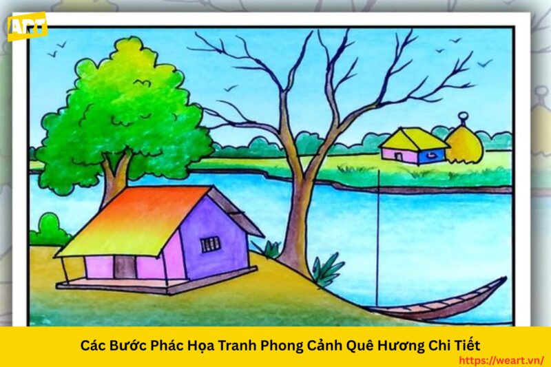 Cách Vẽ Tranh Phong Cảnh Quê Hương Đơn Giản Cho Người Mới Cách Vẽ Tranh Phong Cảnh Quê Hương Đơn Giản Cho Người Mới
