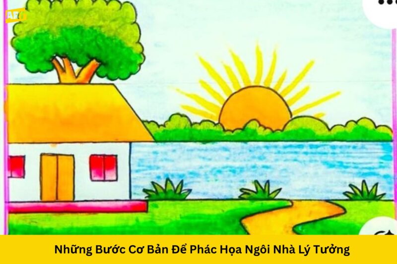 Khám Phá Cách Vẽ Ngôi Nhà Mơ Ước Của Riêng Bạn Khám Phá Cách Vẽ Ngôi Nhà Mơ Ước Của Riêng Bạn