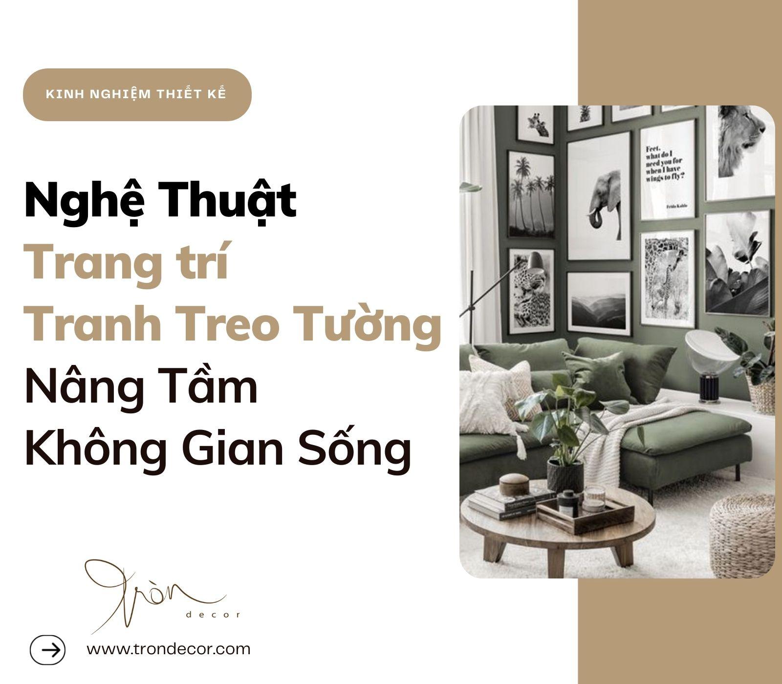 Tuyệt Chiêu Cách Trang Trí Tranh Vẽ Nâng Tầm Không Gian Lựa chọn khung tranh phù hợp là một yếu tố quan trọng trong cách trang trí tranh vẽ giúp nâng tầm giá trị thẩm mỹ