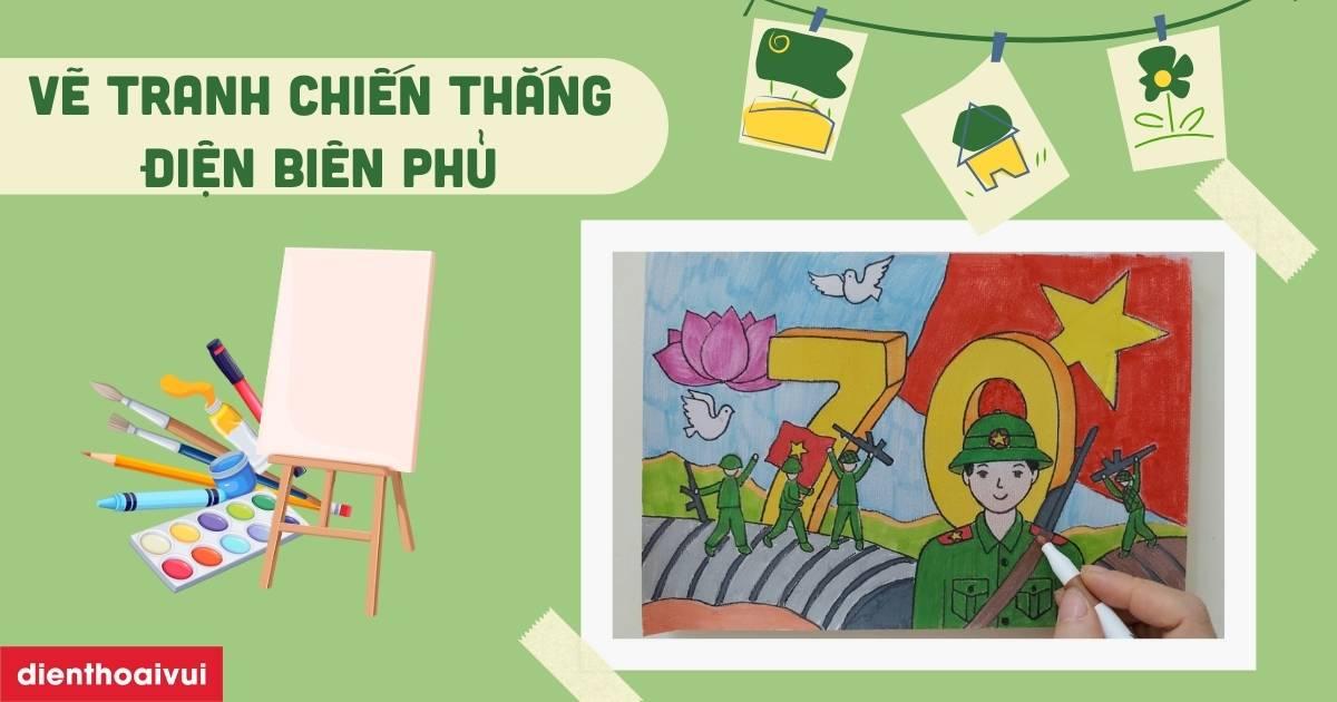 Gợi ý những ý tưởng độc đáo để vẽ tranh chiến thắng Điện Biên Phủ một cách sáng tạo