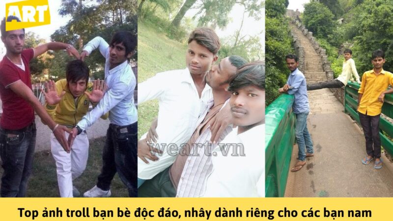 Tuyển Tập Ảnh Troll Bạn Bè Hài Hước Gắn Kết Tình Thân Tuyển Tập Ảnh Troll Bạn Bè Hài Hước Gắn Kết Tình Thân