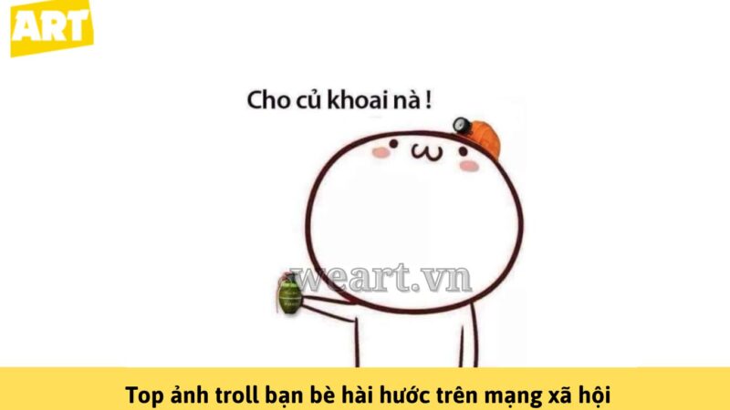 Tuyển Tập Ảnh Troll Bạn Bè Hài Hước Gắn Kết Tình Thân Tuyển Tập Ảnh Troll Bạn Bè Hài Hước Gắn Kết Tình Thân