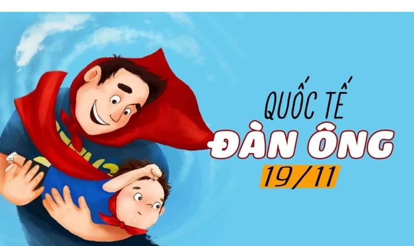 Hình ảnh đẹp mừng ngày Quốc tế Đàn ông 19/11 Ảnh chúc mừng 19/11 với thiết kế đẹp mắt