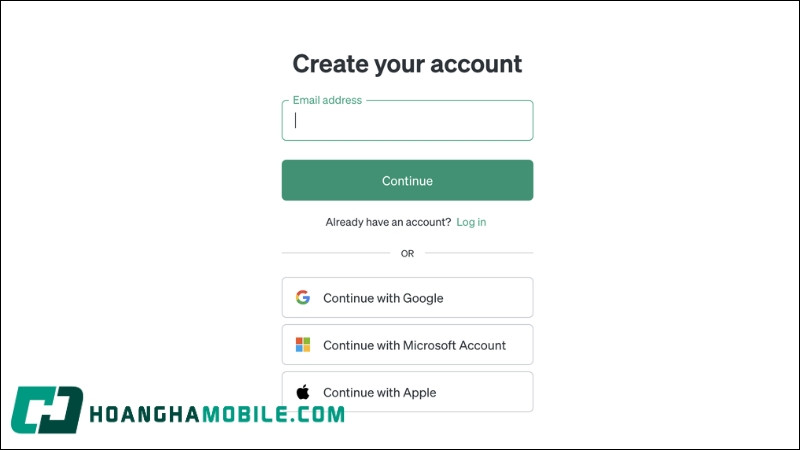 Các tùy chọn đăng ký tài khoản Chat GPT nhanh chóng bằng email, Google hoặc Microsoft