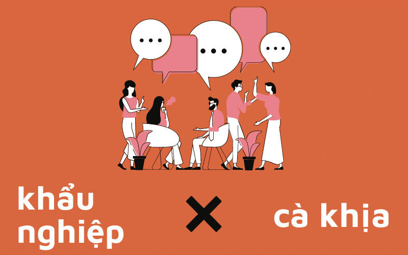 Phân biệt sự khác nhau giữa cà khịa và khẩu nghiệp trong ngôn ngữ giới trẻ