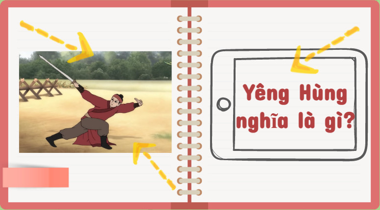 Sự khác biệt về nghĩa của từ yêng hùng so với anh hùng