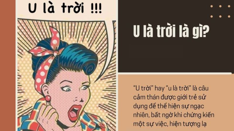 Tiếng lóng &quot;Ulatroi&quot; thể hiện cảm xúc ngạc nhiên, than thở một cách hài hước