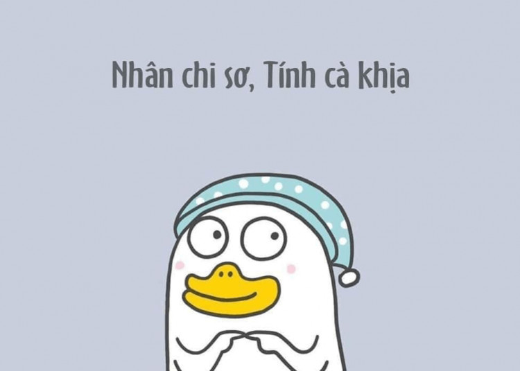 Ý nghĩa câu nói hài hước Nhân chi sơ tính cà khịa trên mạng xã hội