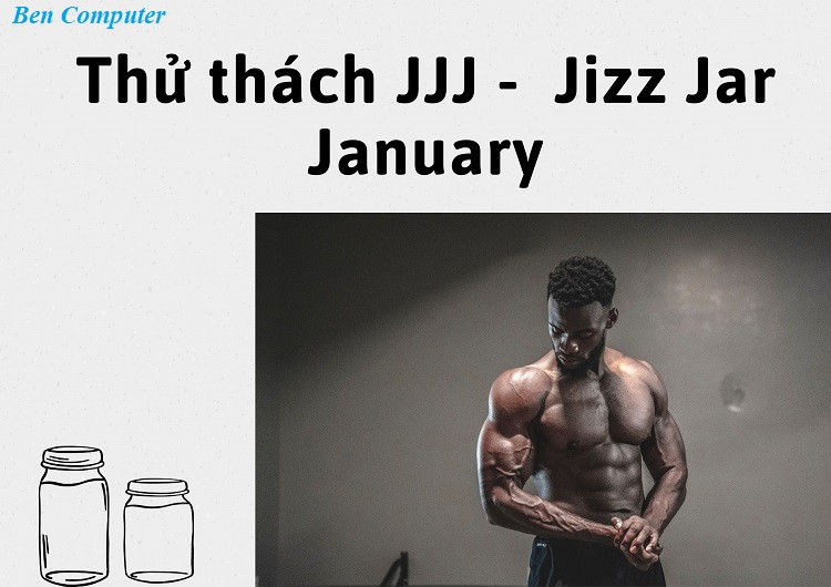 Ý nghĩa Jizz Jar January của JJJ