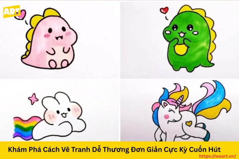 Khám Phá Cách Vẽ Tranh Dễ Thương Đơn Giản Cực Kỳ Cuốn Hút