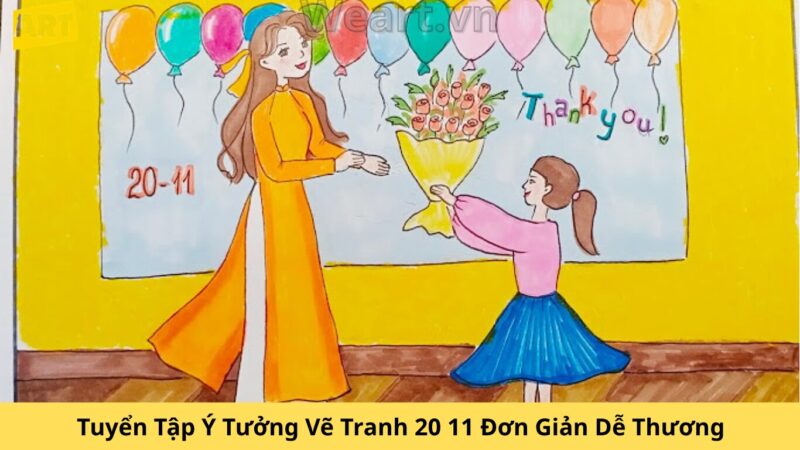 Tuyển Tập Ý Tưởng Vẽ Tranh 20 11 Đơn Giản Dễ Thương