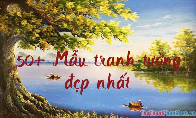 Mẫu vẽ tranh tường đẹp phong cảnh núi non hùng vĩ đầy cảm hứng nghệ thuật