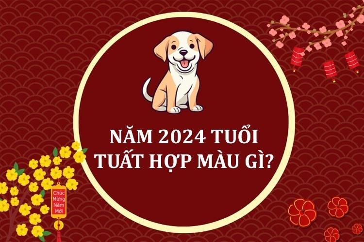 Mau sac hop menh tuoi Giap Tuat 1994 nam 2024 mang lai may man
