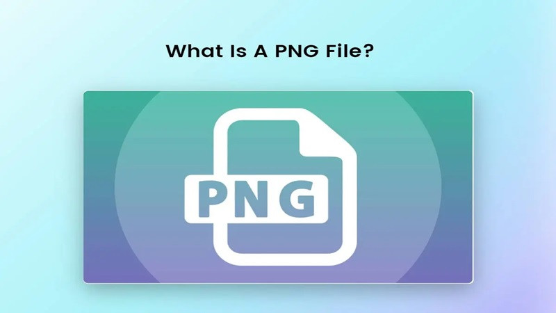 Minh họa định dạng file ảnh PNG - Portable Network Graphics