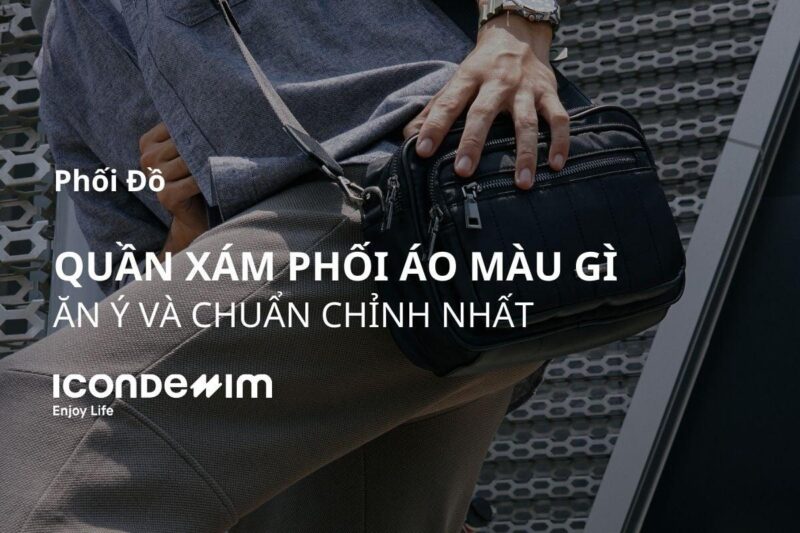Cach phoi do voi quan xam chuan mau sac
