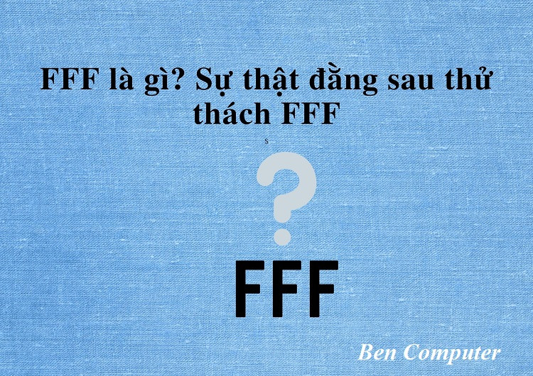 Tổng quan về các ý nghĩa khác nhau của thuật ngữ FFF